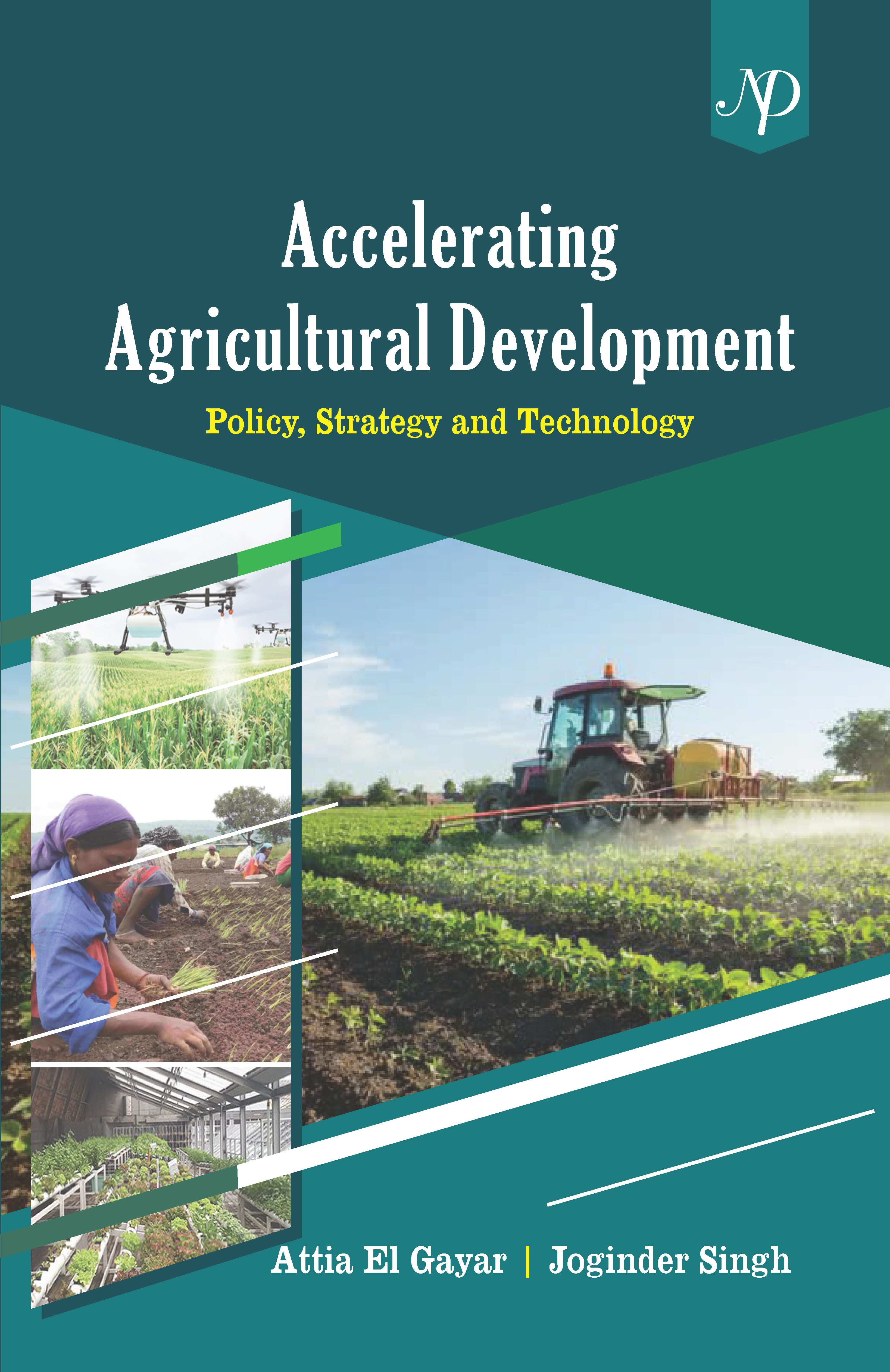 Accelerating Agricultural Development Policy, Strategy and Technology